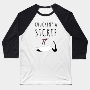 Bin Chicken Chucking A Sickie Baseball T-Shirt